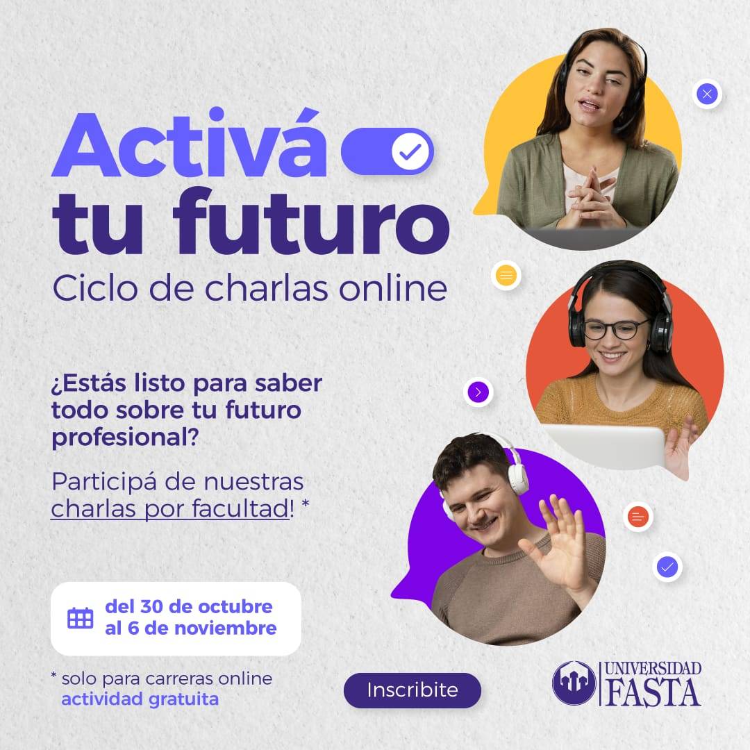 “activá Tu Futuro” El Ciclo De Charlas Para Conocer Las Carreras Online De La Universidad Fasta 8253